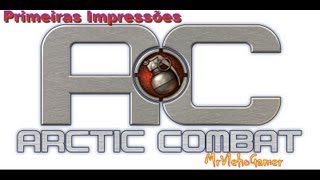 Arctic Combat -Primeiras Impressões do Jogo