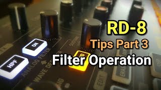 RD-8 Tips Part 3: Filter Operation