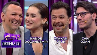 Ali ile Aramızda - Hande Doğandemir & Atakan Çelik & Can Ozan | 14 Mayıs 2024