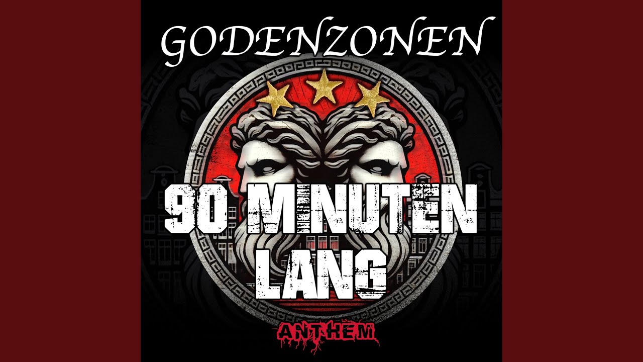 90 Minuten Lang (Anthem)