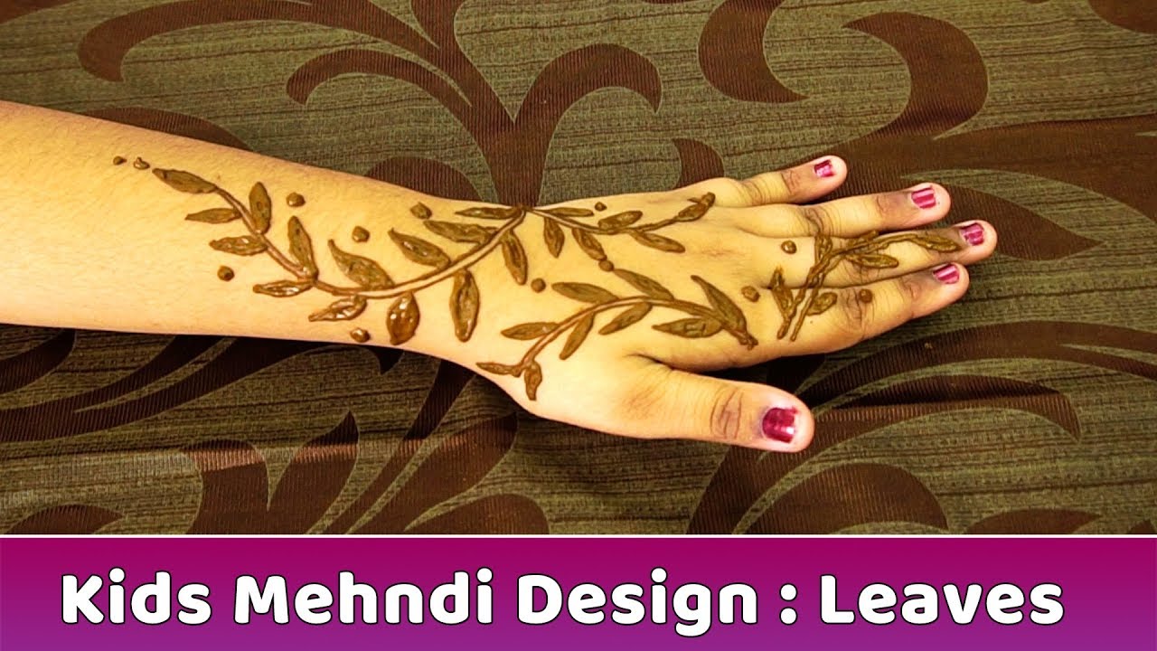 Leaves Mehndi Design For Kids Mehndi Designs Hands Heena Designs