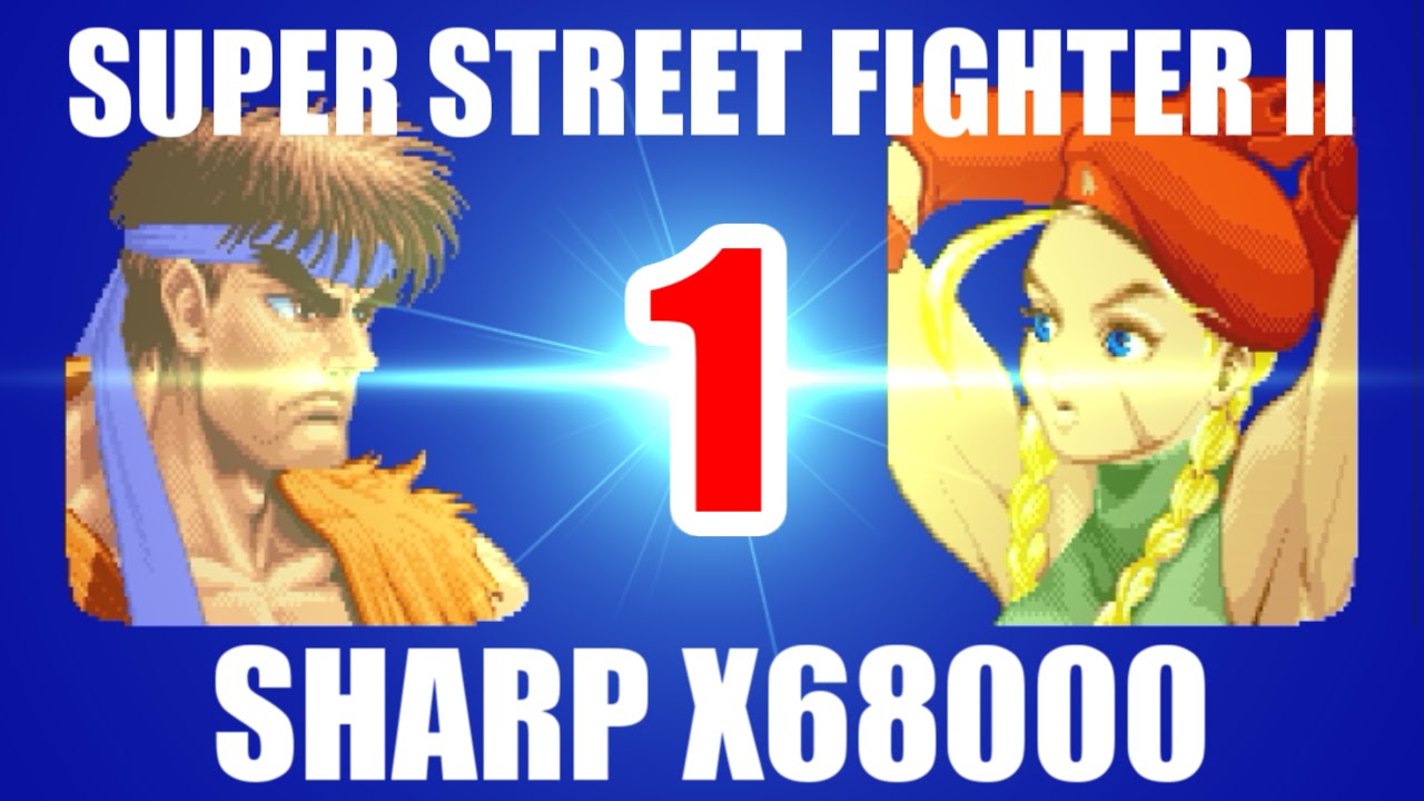 1/8] SUPER STREET FIGHTER II(X68000,SHARP) - YouTube