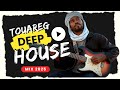 Deep House Touareg Rhythms Relaxing Tribal House Music Mix 2025 Deep House Touareg Rhythms Relaxing Tribal House Music Mix 2025