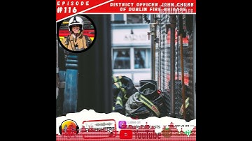 #116 Firefighting in Tall & Complex with a Foundation of Fire Behavior with John Chubb Part 1 of 2