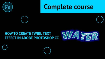 How to Create Twirl Text Effect in Adobe Photoshop CC