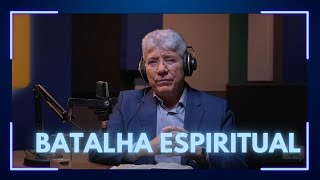 HDL Podcast - BATALHA ESPIRITUAL - Hernandes Dias Lopes