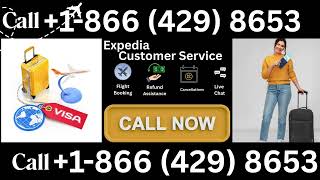 How to Contact 【Expedia】® Customer Service || Official 24-7 Support Guide