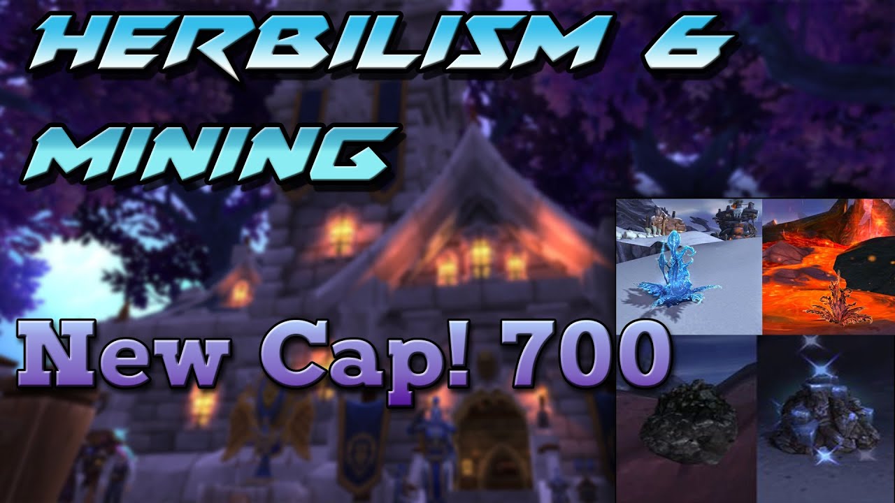 Herbilism & Mining | Learn The New Cap!
