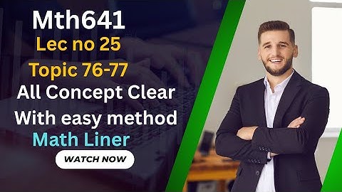 Mth641 Final term preparation complete Concept. Mth641 Topic 76-77