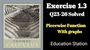 Piecewise Defined Functions| Thomas Calculus| Exercise 1.3| Q23-26. Lecture in Hindi..