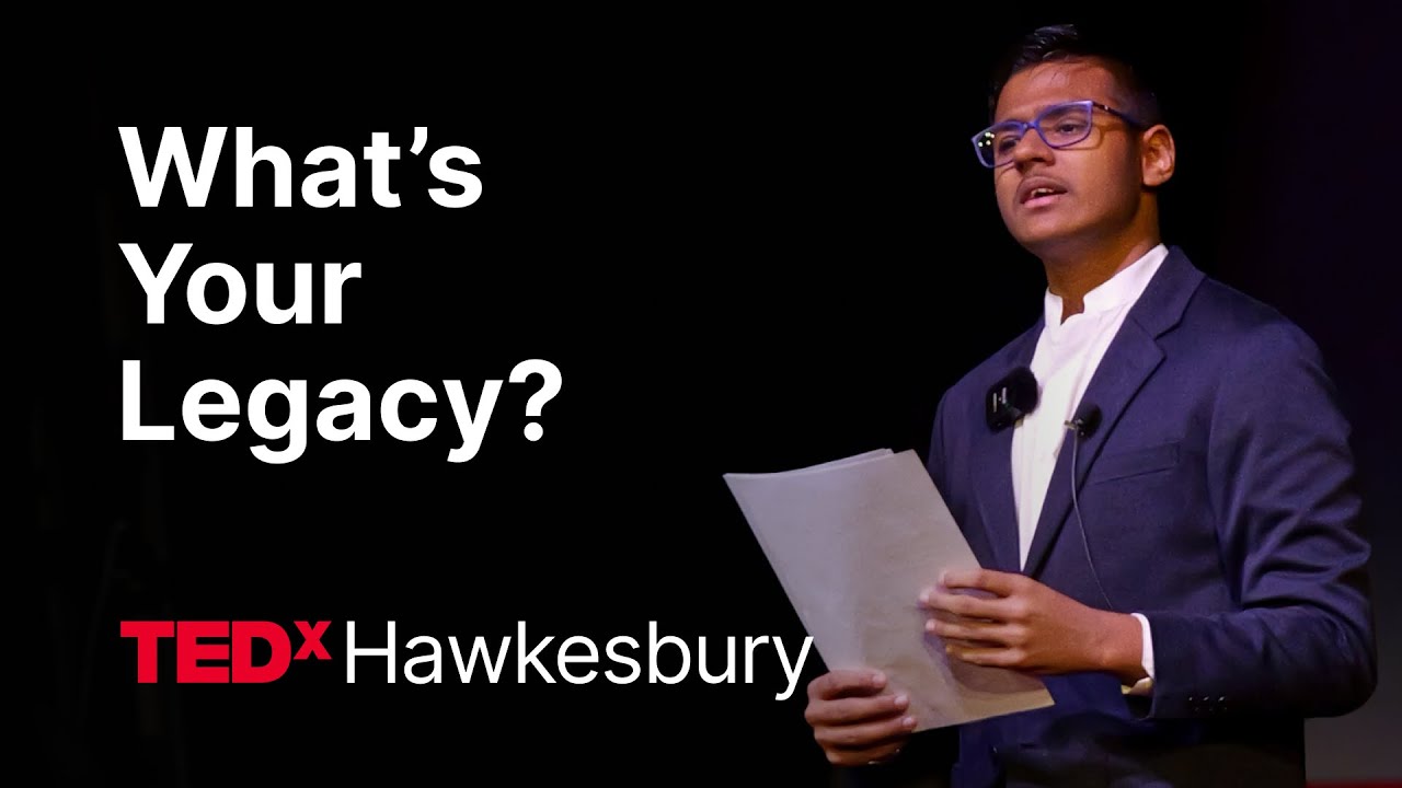 “Your Legacy: A Talk by Dhruv Saran | TEDxHawkesbury” – Video “Your Legacy: A Talk by Dhruv Saran | TEDxHawkesbury” – Video