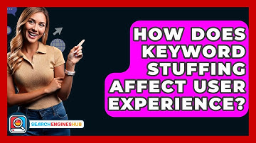How Does Keyword Stuffing Affect User Experience? - SearchEnginesHub.com
