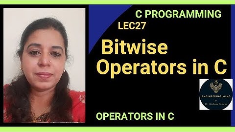 Lec27: Bitwise Operators in C