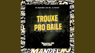 Trouxe pro Baile