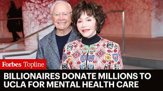 Billionaires Lynda And Stewart Resnick Donate $100 Million To UCLA For Mental Health Care