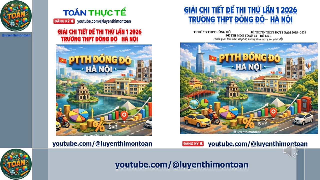 🔥 Giải CHI TIẾT Đề Thi Thử Toán 2026 Đợt 1 THPT Đông Đô Hà Nội | Chuẩn THPT 📘
