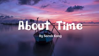 About Time by Sarah Kang #lyrics #dailymusic  #musicvideo #liriklagu #fyp #aesthetic