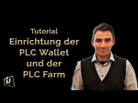 ?Tutorial - Einrichten der PLC Wallet & Farm?