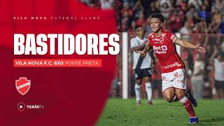 BASTIDORES DA VITÓRIA -  VILA NOVA F.C. 6x0 PONTE PRETA - BRASILEIRÃO SÉRIE B 🇦🇹