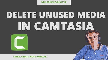 How To Delete Unused Media in Camtasia