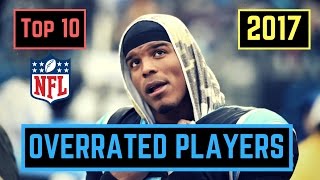 Top 10 Most Overrated NFL Players of 2016/2017