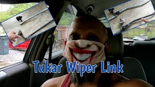 Tukar Wiper Link | Waja