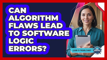 Can Algorithm Flaws Lead To Software Logic Errors?