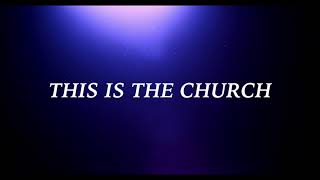 Video thumbnail of "The Steeles - This Is The Church (OFFICIAL LYRIC VIDEO)"