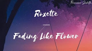 s Roxette  Fading Like A Flower
