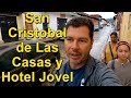 CHIAPAS 2023 - Mini Tour - San Cristobal de Las Casas y Hotel Jovel -  [V-blog485]