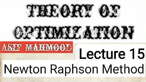 Newton Raphson Method | Lecture 15 | Theory of Optimization | Urdu/Hindi