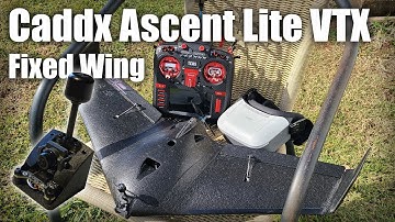 Caddx Ascent Lite VTX in a Fixed Wing