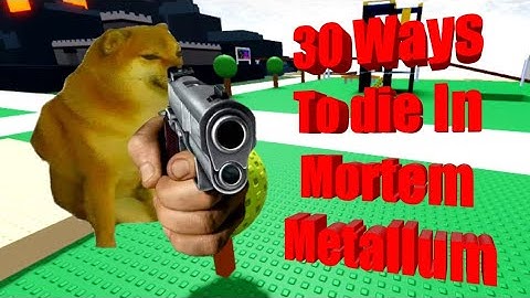 30 Ways to DIE in Mortem Metallum [Roblox]