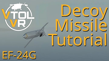 Decoy Missile EF-24G Tutorial | VTOL VR DLC