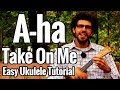 A-ha - Take On Me - Ukulele Tutorial With Easy Play Along