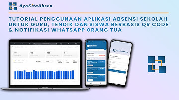 Tutorial Penggunaan Aplikasi AyoKitaAbsen: Absensi Sekolah QR Code & Notifikasi WhatsApp Otomatis