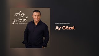 Vasif Məhərrəmli Ay Gözəl Rəsmi Audio