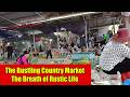 The Bustling Country Market – The Breath of Rustic Life