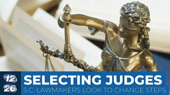 Learn about plans to change judicial selection in South Carolina