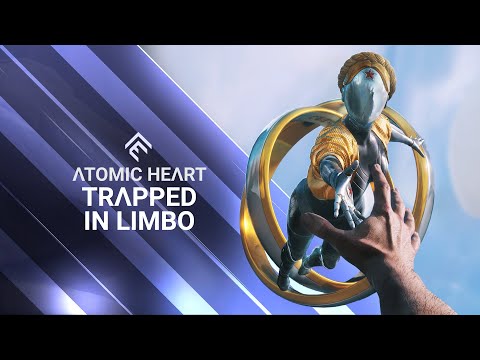 Atomic Heart - Trapped in Limbo Gameplay Trailer
