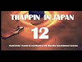 TRAPPIN IN ＪＡＰＡＮ １２ ( remastered )