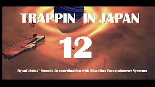 TRAPPIN IN ＪＡＰＡＮ １２ ( remastered )