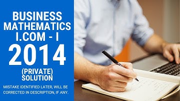 Business Mathematics 2014 Private Solution (XI-Commerce)
