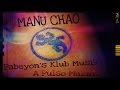 Manu Chao & Los Musicarios(Acústico)`A Pulso Maldito´Barcelona 2013