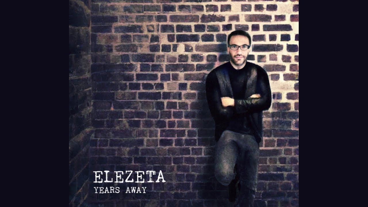 Elezeta - Years Away (Full Album)
