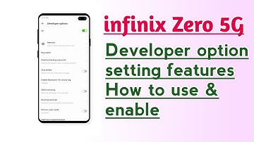 infinix Zero 5G Developer option setting features How to use & enable
