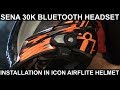 Step-by-step Installation Sena 30K Bluetooth Headset in Icon Airflite Helmet