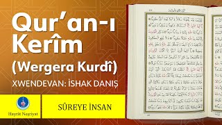 76. Sûreye İnsan - İshak Danış, Wergera Kurdî Quran - I Kerîm