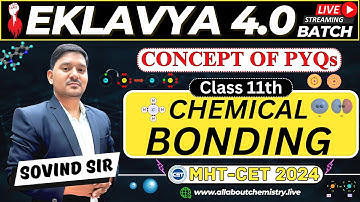 EKLAVYA 4.0 : L-1 CHEMICAL BONDING | Sovind Sir | MHT-CET 2024 | Best YT Mentor #chemistry
