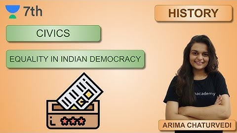 Equality in Indian Democracy | Civics | Social Science | Unacademy Class 7 | Arima Chaturvedi